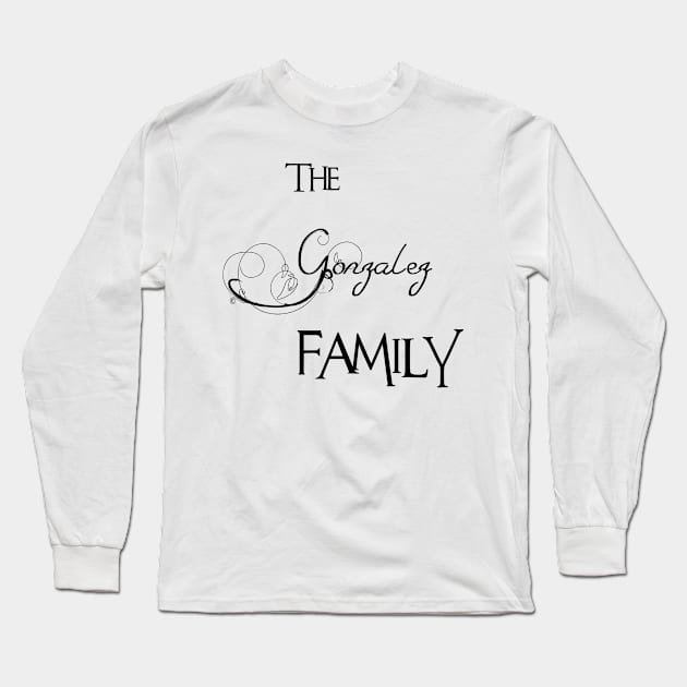 The Gonzalez Family ,Gonzalez Surname Long Sleeve T-Shirt by Francoco